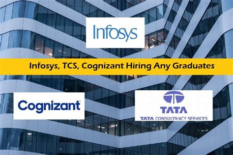 Infosys TCS Cognizant Hiring Any Graduates For Various Roles Don T