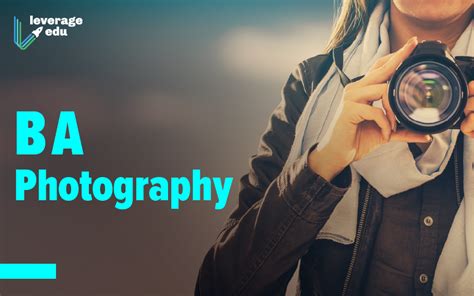 BA Photography: Courses | Colleges | Career | Leverage Edu