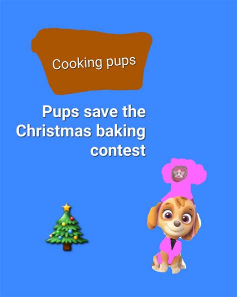 Cooking Pups Save The Baking Contest By Braylau On Deviantart