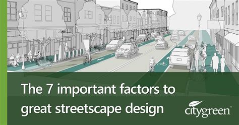 7 Important Factors For Great Streetscape Design - Citygreen