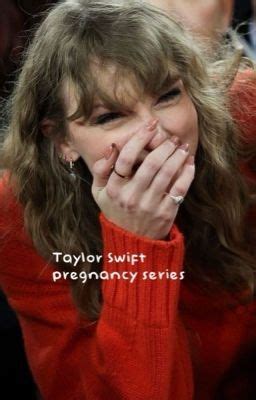 Taylor Swift Pregnancy Series (gxg) - you start to show - Wattpad