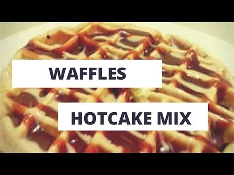 Como Hacer Waffles Con Harina De Hot Cakes Peregrino Avendano