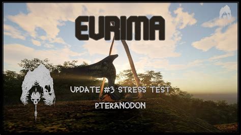 Evrima Update 3 Stress Test Pteranodon Youtube