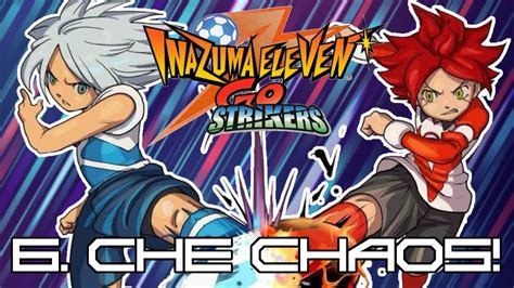 Che Chaos Let S Play Inazuma Eleven Go Strikers Ita Youtube