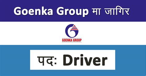 Driver Job In Nepal Goenka Group Merorojgari