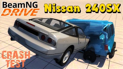 BeamNG DRIVE Crash Test Mod Car Nissan 240SX YouTube