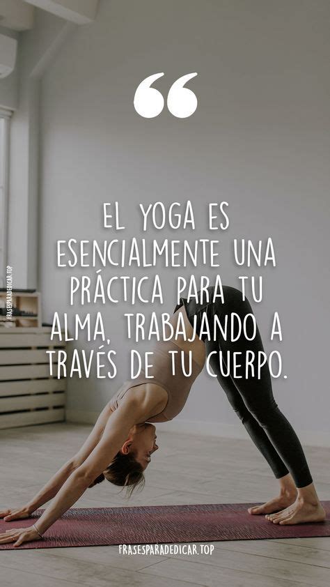 30 Frases De Yoga Para El Alma 2024 Positivas Y Bonitas En 2024