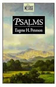 The Message: Psalms: Eugene H. Peterson: 9780891097679: Amazon.com: Books