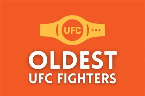 Oldest UFC Fighters and Champions Ever (Top 5)