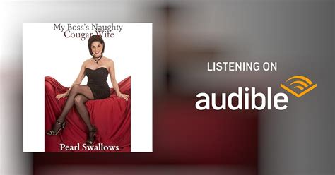 My Boss S Naughty Cougar Wife Milf Erotica Audiobook By Pearl Swallows