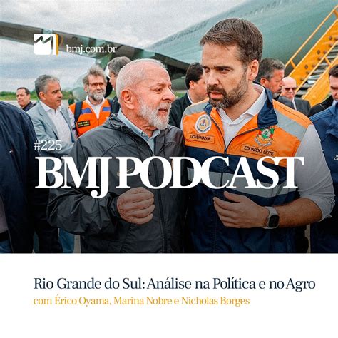 Rio Grande Do Sul Impactos No Agro E Na Pol Tica Bmj