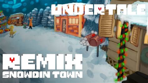 Remix Snowdin Town Undertale YouTube