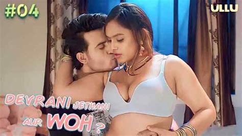 Devrani Jethani Aur Woh Ep 4 2023 Ullu Hot Porn Web Series HD Xxxtun