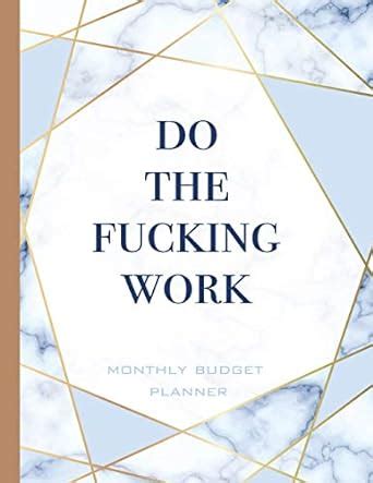 Buy Do The Fucking Work Monthly Budget Planner Awesome Bill Organizer