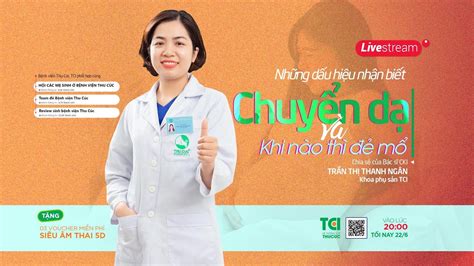 LIVESTREAM CÁC DẤU HIỆU CHUYỂN DẠ VÀ KHI NÀO CẦN ĐẺ MỔ YouTube