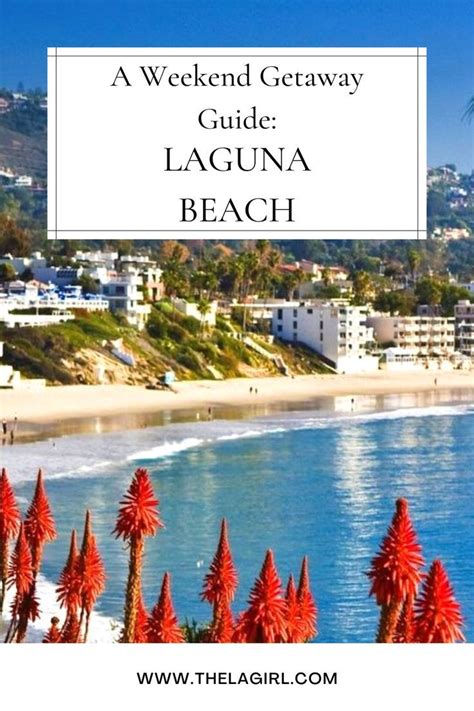 A Weekend Getaway Guide To Laguna Beach Artofit