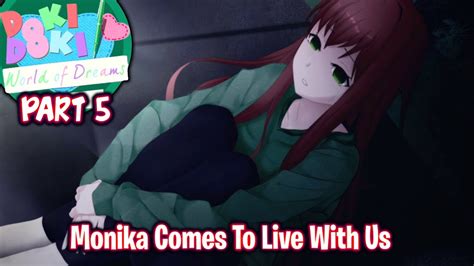 Monika Comes To Live With Us Part Ddlc World Of Dreams Mod Act