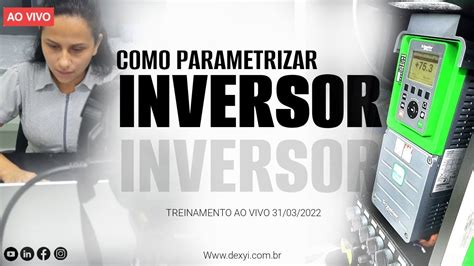 TREINAMENTO AO VIVO SoMove Aprenda Como Parametrizar Inversores YouTube