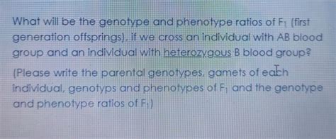 Solved What will be the genotype and phenotype ratios of F, | Chegg.com