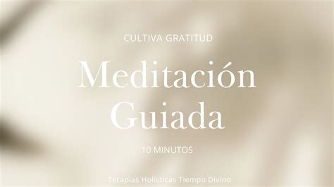 Meditación Guiada cultiva Gratitud Meditación 10 Minutos by Tiempo