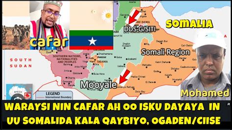 WARAYSI MOHAMED NIN CAFARI AH OO KALA QAYBINAYA SOMALIDA LEH OGADEN