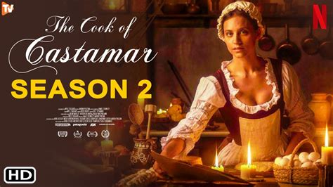A Cozinheira De Castamar 2 Temporada - The Cook of Castamar Season 2 Teaser | Netflix | Clara & Diego, Release ...