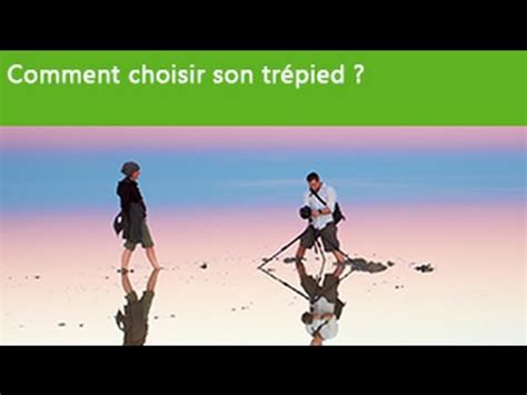 Astuces et Techniques Ep 02 Comment choisir son trépied YouTube