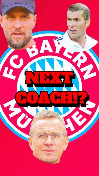 Who Will Be Bayern Munichs New Head Coach Bayernmunich Zidane