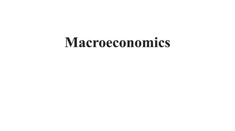 Macro Economics Intoduction To Macro Economics Ppt