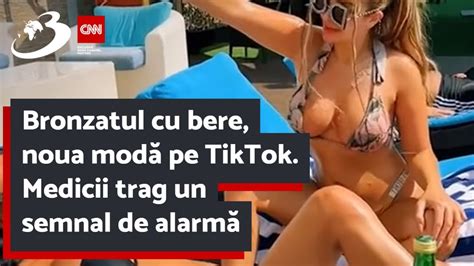 Bronzatul Cu Bere Noua Mod Pe Tiktok Medicii Trag Un Semnal De