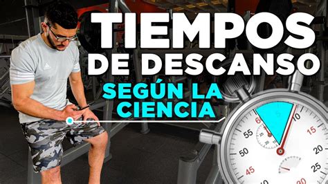 Cu Nto Tiempo De Descansar Entre Series Seg N La Ciencia Youtube