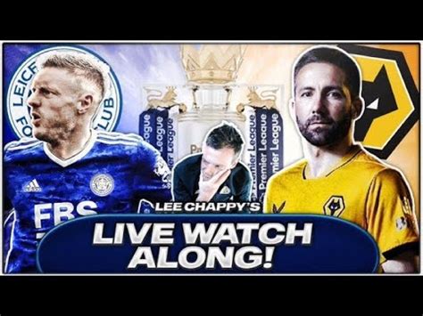 LEICESTER CITY Vs WOLVES Live Stream WATCHALONG Match Reaction