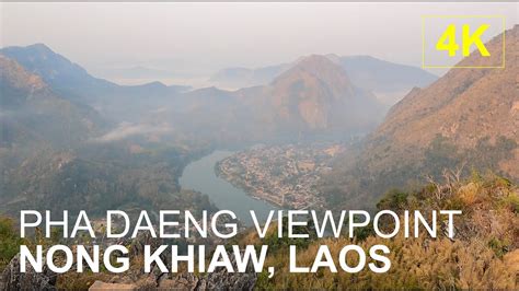 Laos Pha Daeng Viewpoint Nong Khiaw K Youtube