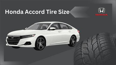 Knowing honda accord Tire Size: Sizing Guide