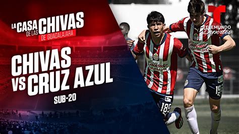 Chivas Sub Vs Cruz Azul Sub En Vivo Telemundo Deportes Youtube