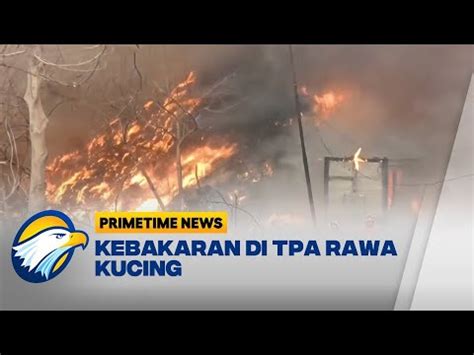 Kebakaran TPA Akibat Puntung Rokok Dan Cuaca Panas YouTube