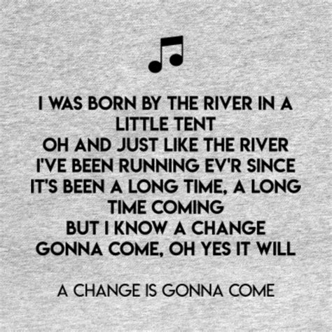 A Change Is Gonna Come lyrics - A Change Is Gonna Come - T-Shirt ...