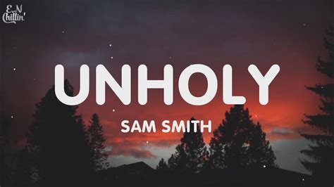 Sam Smith Unholy Lyrics Mommy Dont Know Daddys Getting Hot