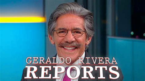 Geraldo Rivera Reports - Fox News News Show