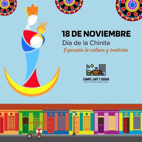 18 de Noviembre Día de la Chinita Campo café y ciudad