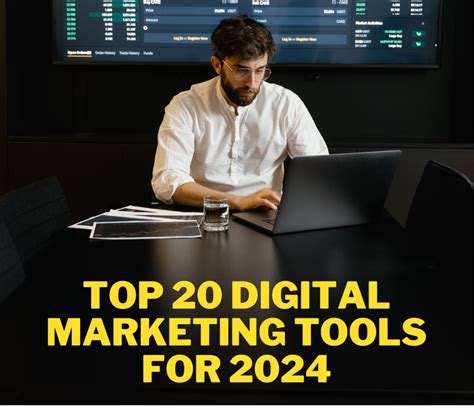 Top 20 Digital Marketing Tools For 2024