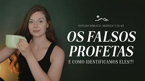 Os Falsos Profetas Estudo B Blico Serm O Do Monte Mateus