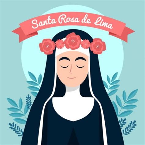 Santa Rosa de Lima Oraciones frases reflexiones e imágenes nuevas