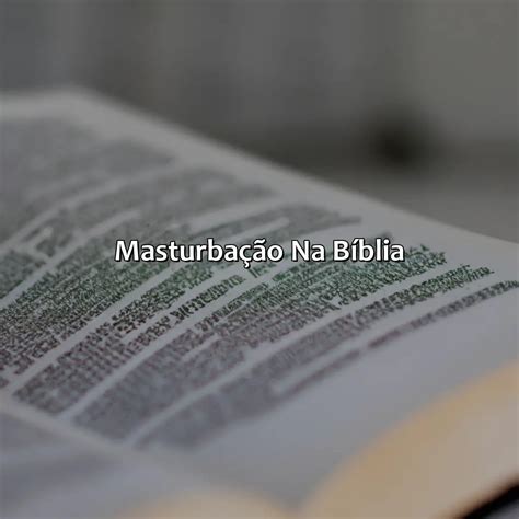 O Que A Bíblia Fala Sobre Masturbação Bíblia da Bíblia