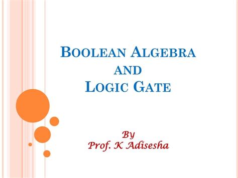 Boolean Algebra And Logic Gates Ppt