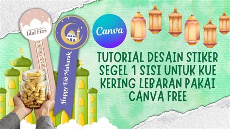 Tutorial Desain Stiker Segel 1 Sisi Untuk Kue Kering Lebaran Di Canva