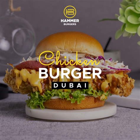 Chicken Burger Dubai Hammer Burgers