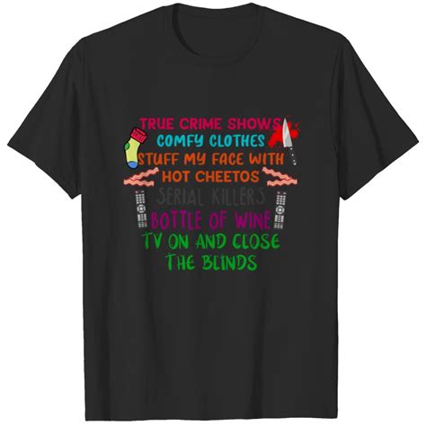 True Crime Shows Comfy Clothes Serial Killers T Shirt Designed And Sold By Emma Grant