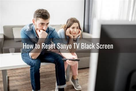 How To Reset Sanyo Tv Ready To Diy