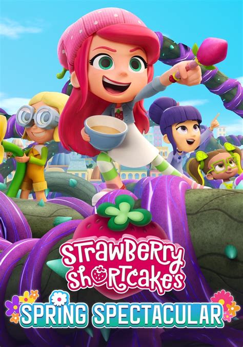 Strawberry Shortcakes Spring Spectacular Streaming